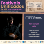 Programação dos Festivais Unificados da Escola de Música da UFG em 28 de outubro