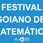 Festival Goiano de Matemática reúne atividades no campus da UFG