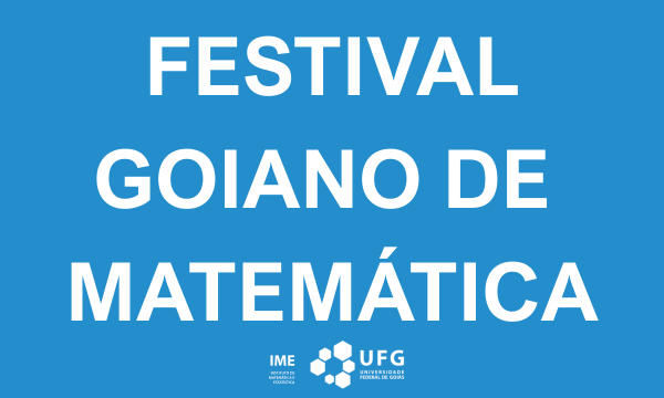 Festival Goiano de Matemática reúne atividades no campus da UFG