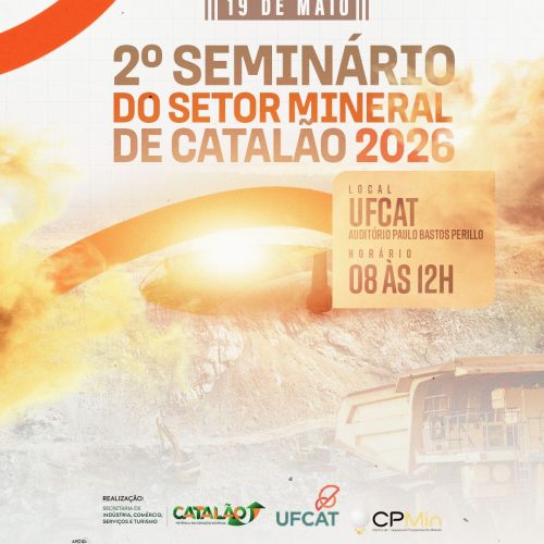 Participe do 2º Seminário do Setor Mineral de Catalão 2026.